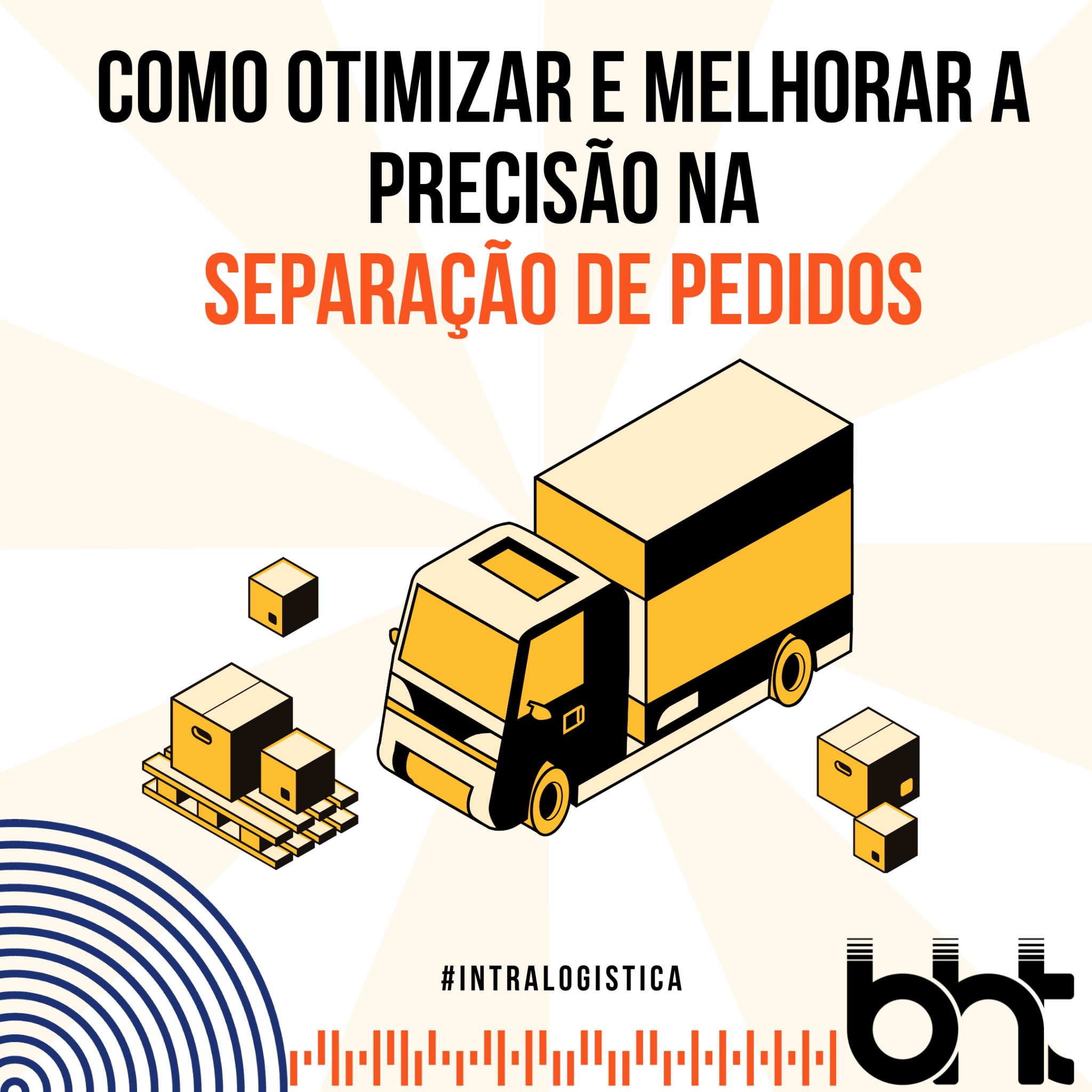 Como Otimizar E Aumentar A Precisão Na Separação De Pedidos Bht 8960